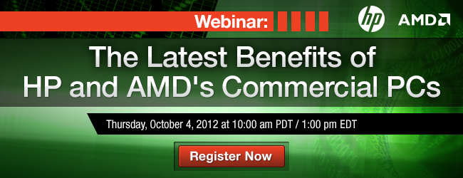Webinar: The Latest Benefits
of HP and AMD's Commercial PCs