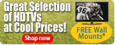 Great Selection of HDTVs at Cool Prices!