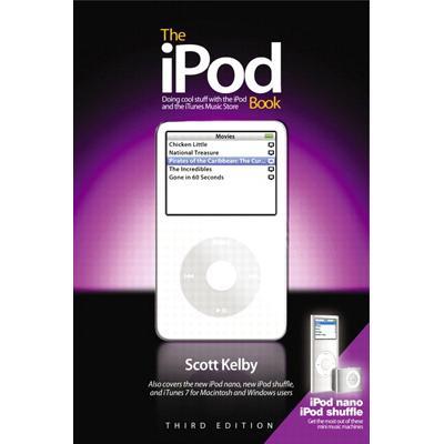 The iPod Book: Doing Cool Stuff with the iPod and the iTunes Store  Third Edition  3rd Edition